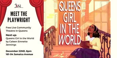 Meet the Playwright Presents: Queens Girl in the World