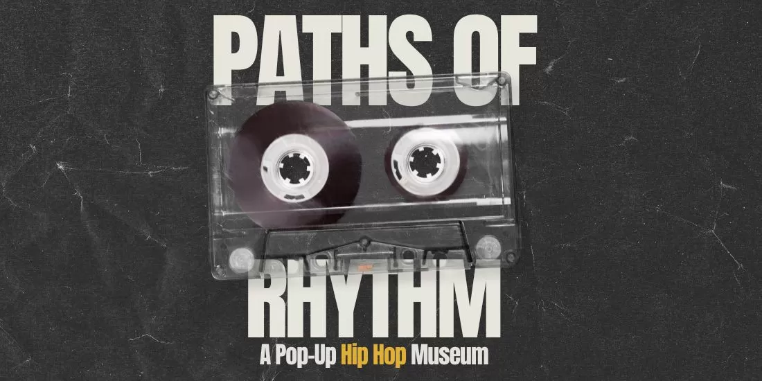 Paths of Rhythm: A Hip Hop Pop Up Museum